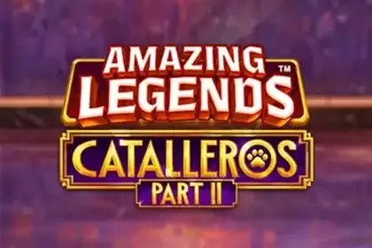 Amazing Legends Catalleros Part 2